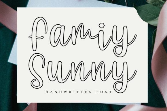 Family Sunny: A Handwritten Font That Makes Your Campaign Feel Human