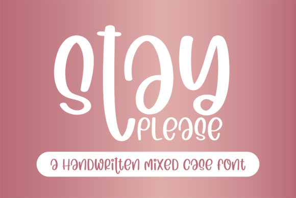 Stay Please: A Handwritten Font That Makes Your Campaigns Feel Human